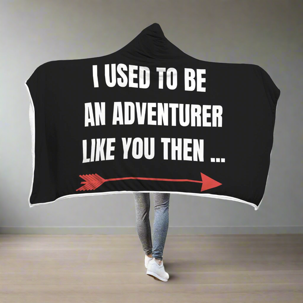 I Used To Be An Adventurer Like You RPG Video Gamer Hooded Blanket Main image