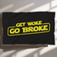 Get Woke Go Broke Blanket