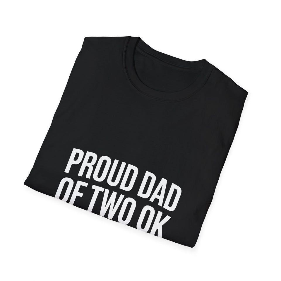 Proud Dad Unisex T-Shirt 2 - Proud Dad Of Two Ok Daughters Gift