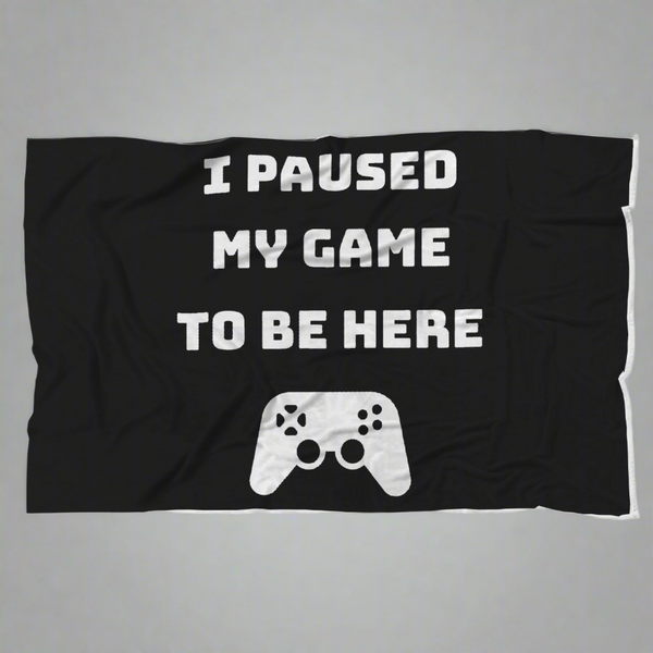 I Paused My Game To Be Here Video Game Blanket