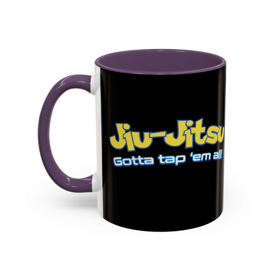 Brazilian Jiu Jitsu Gotta Tap Them All | BJJ Accent Coffee Mug