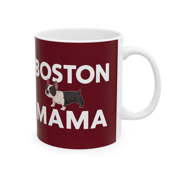 Boston Mama Boston Terrier Mug | Boston Terrier Gifts | Gifts For Boston Terrier Mug 11oz