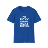 I'm Ricky Doing Ricky Things T-Shirt — Funny Personalized Colin Tee I'm Ricky Doing Ricky Things T-Shirt — Funny Personalized Colin Tee