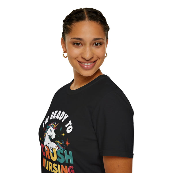 I'm Ready To Crush Nursing - Nurse Shirt | Nurse Gift | Unisex Nurse Present T Shirt