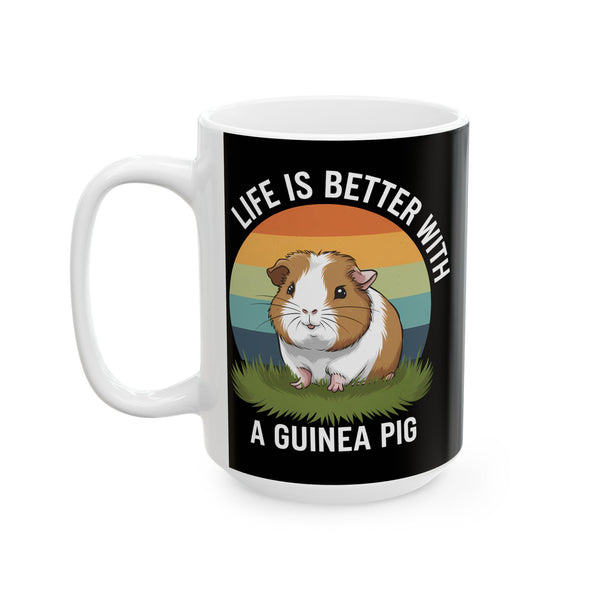 Guinea Pig Mug - Life Is Better With A Cute Guinea Pig Mug