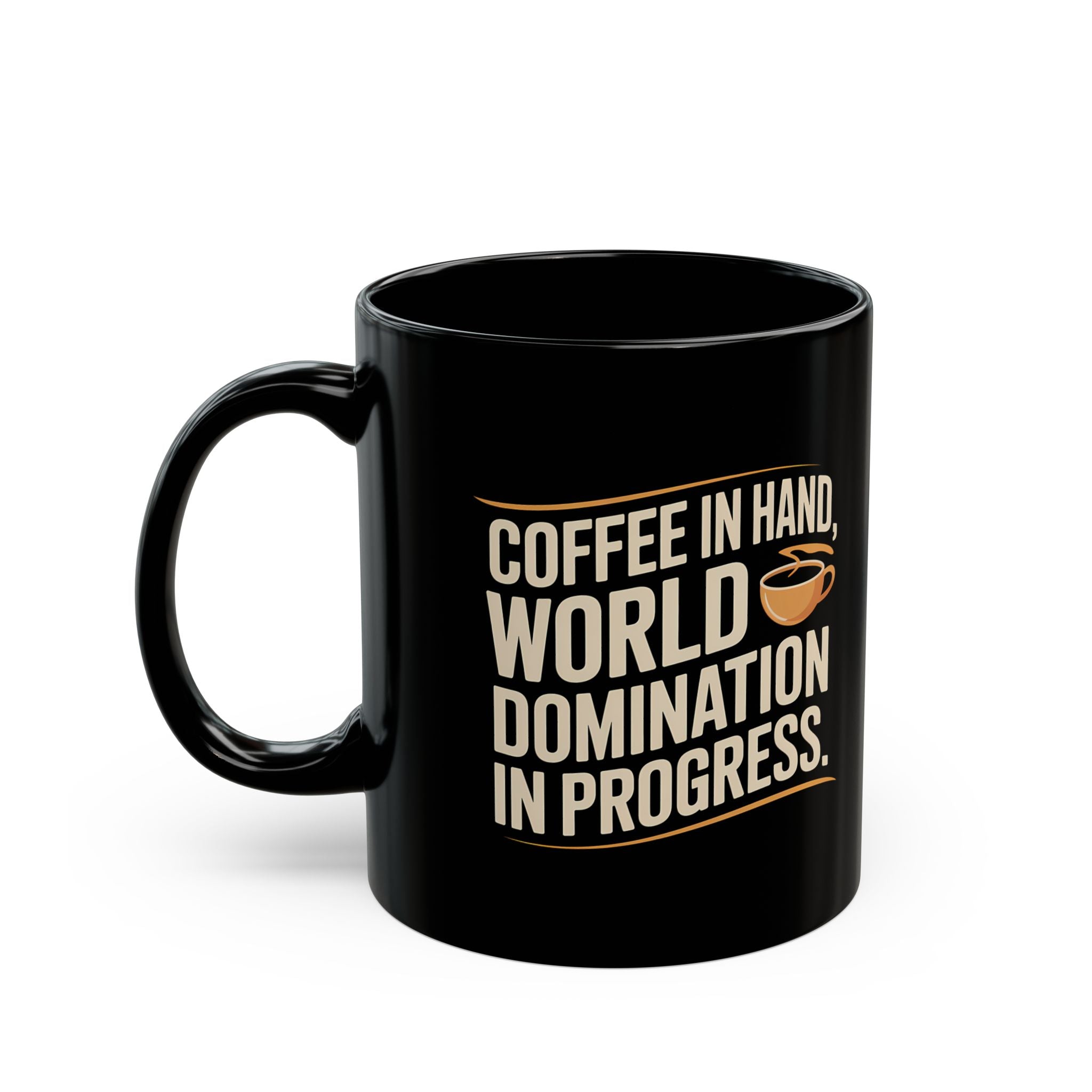 Coffee Mug - Coffee In Hand World Domination In Progress Coffee - Black