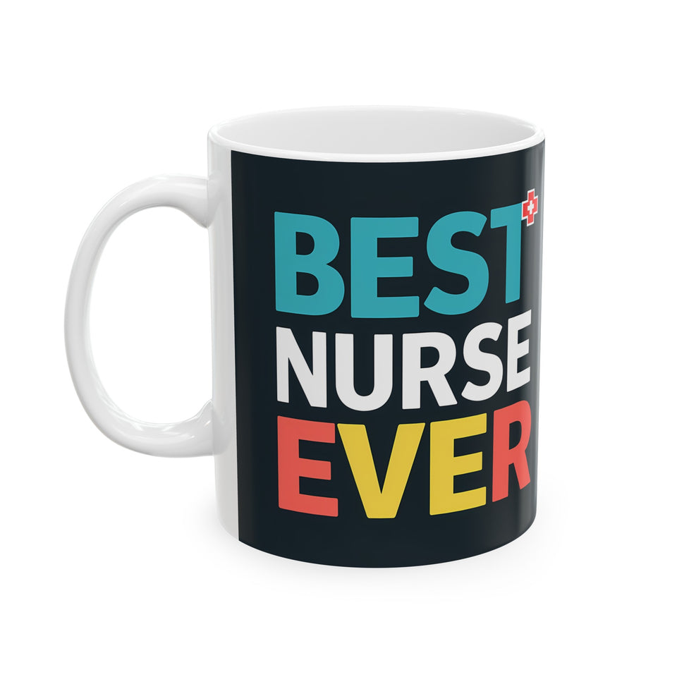 Best Nurse Ever Mug | Nurse Gift | Nurse Coffee Mug | Nurse Gift Ideas Mug 11oz