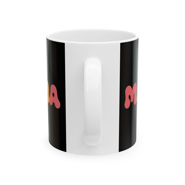 Womens Mama Mug | Birthday Mom Merchandise | Mothers Day Gifts Ceramic Mug 11oz - 3