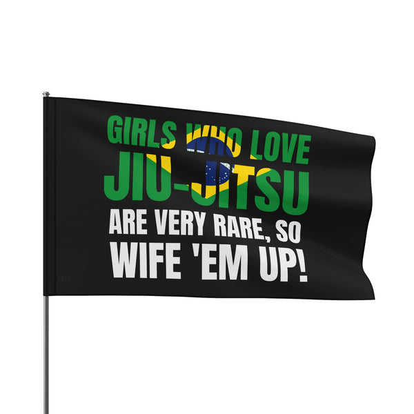 Brazilian Jiu Jitsu Girls Who Love Jiu-Jitsu Are Rare Flag Banner | BJJ Flag