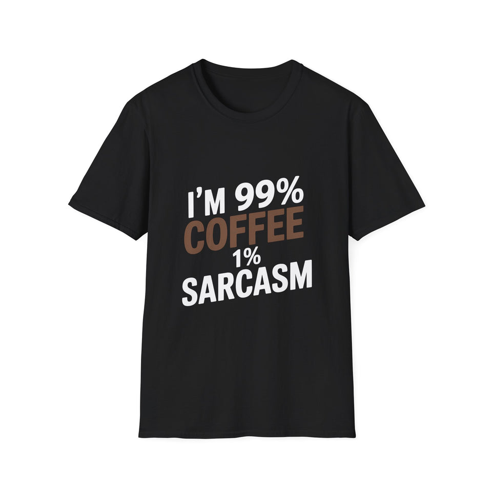 Coffee Lover T-Shirt - I’m 99% Coffee 1% Sarcasm Coffee Shirt