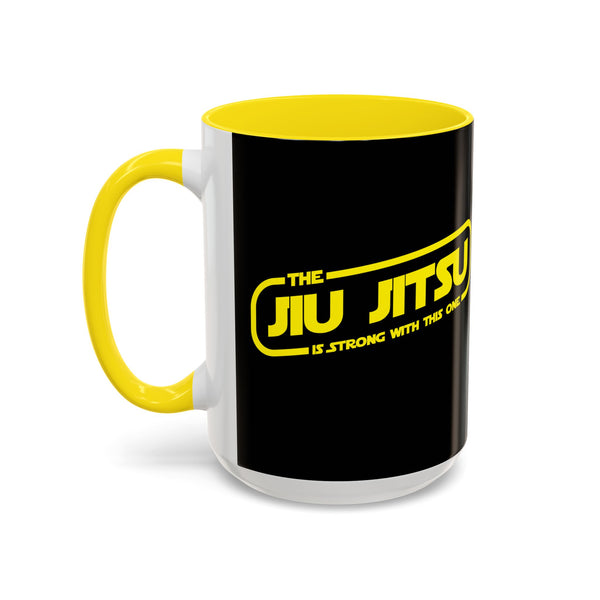 Brazilian Jiu Jitsu The Jiu Jitsu Is Strong With This One | BJJ Accent Coffee Mug