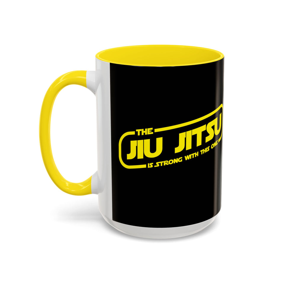 Brazilian Jiu Jitsu The Jiu Jitsu Is Strong With This One | BJJ Accent Coffee Mug