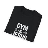 Gym And Jesus Unisex T-Shirt Gym And Jesus Unisex T-Shirt