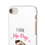 Pug Phone Case | I Love My Pug Phone Case | Pug iPhone & Samsung Galaxy Snap Cases Pug Phone Case | I Love My Pug Phone Case | Pug iPhone & Samsung Galaxy Snap Cases