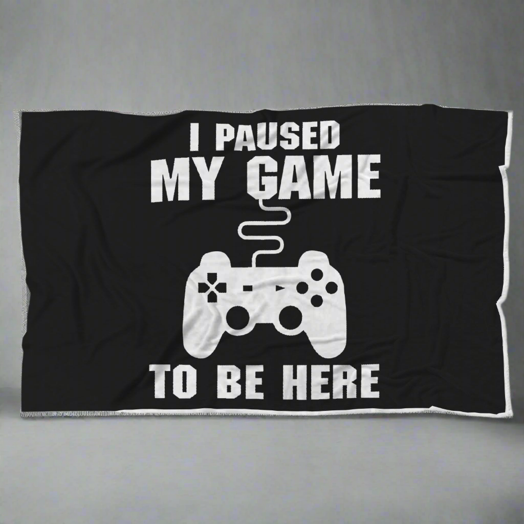 I Paused My Game To Be Here Videogame Blanket Main image