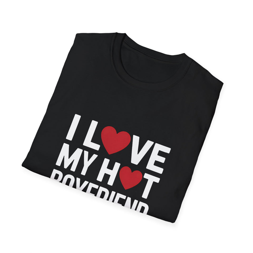 I Love My Hot Boyfriend T-Shirt — Cute BF Couple Unisex Tee