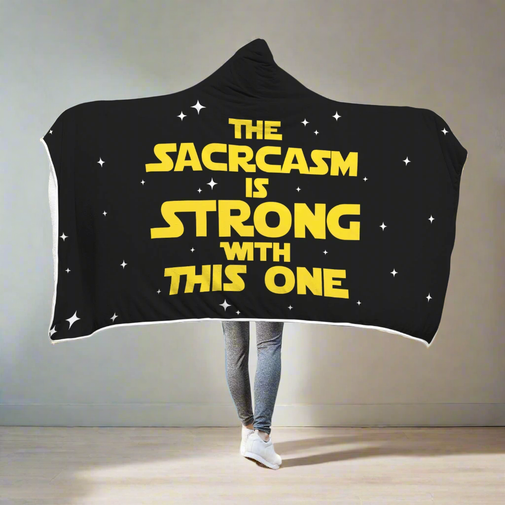 The Sarcasm Is Strong With This One Hooded Blanket