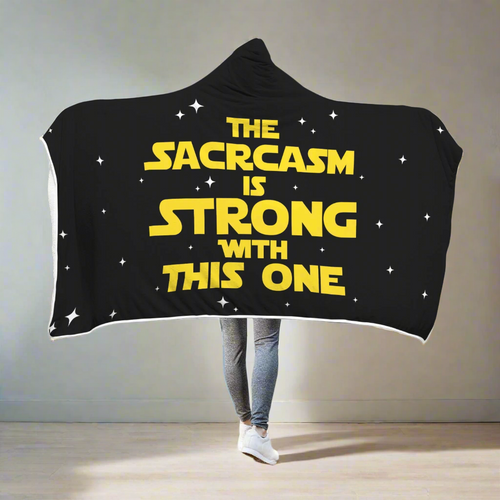 The Sarcasm Is Strong With This One Hooded Blanket