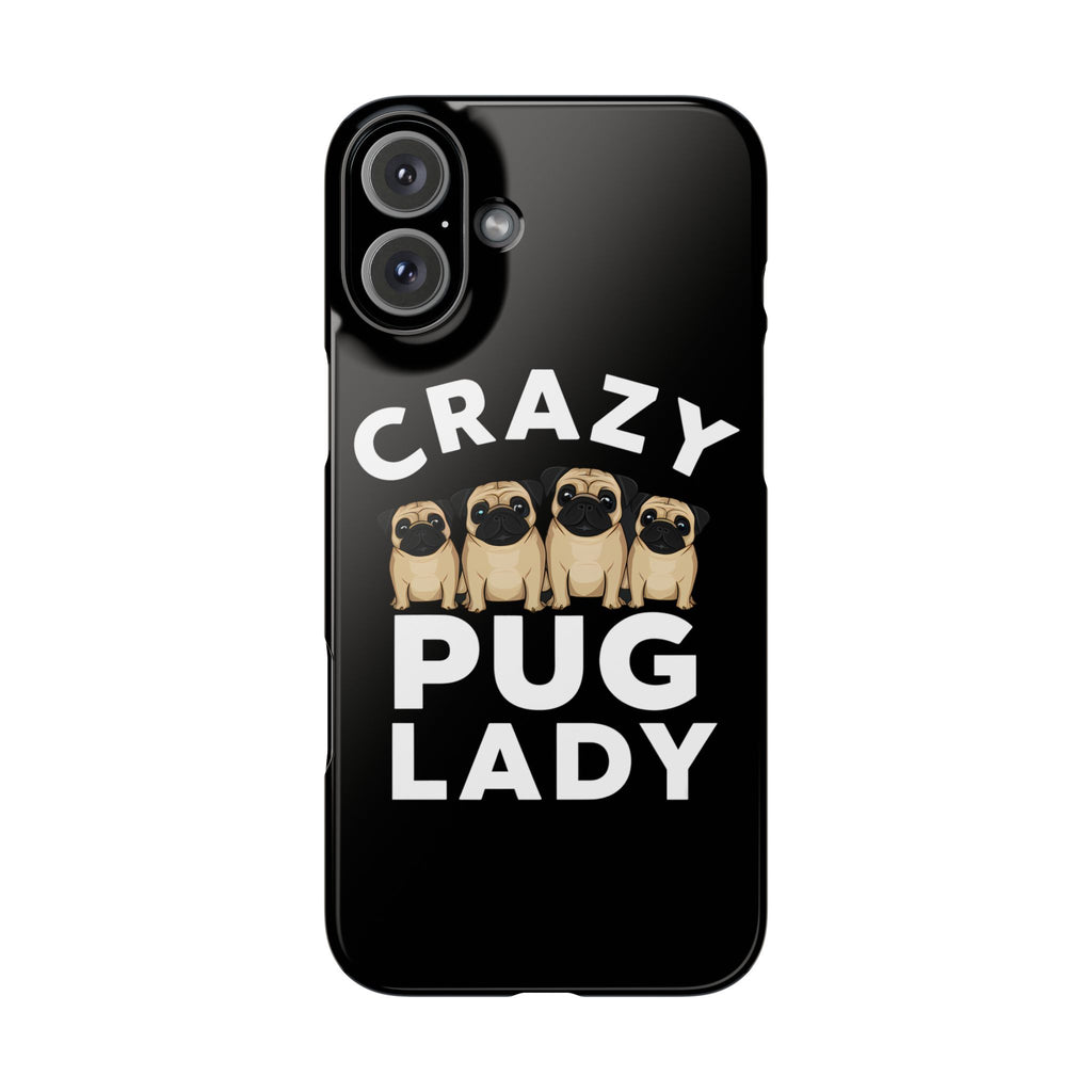 Premium Crazy Pug Lady iPhone Case | Cute Pug Gifts Slim Phone Cases