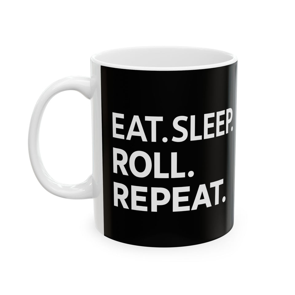 Brazilian Jiu Jitsu Eat Sleep Roll BJJ Ceramic Mug | Brazilian Jiu Jitsu Gifts (11oz)