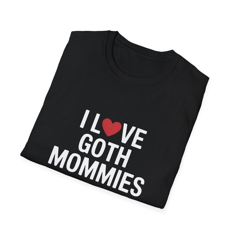 I Love Goth Mommies T-Shirt