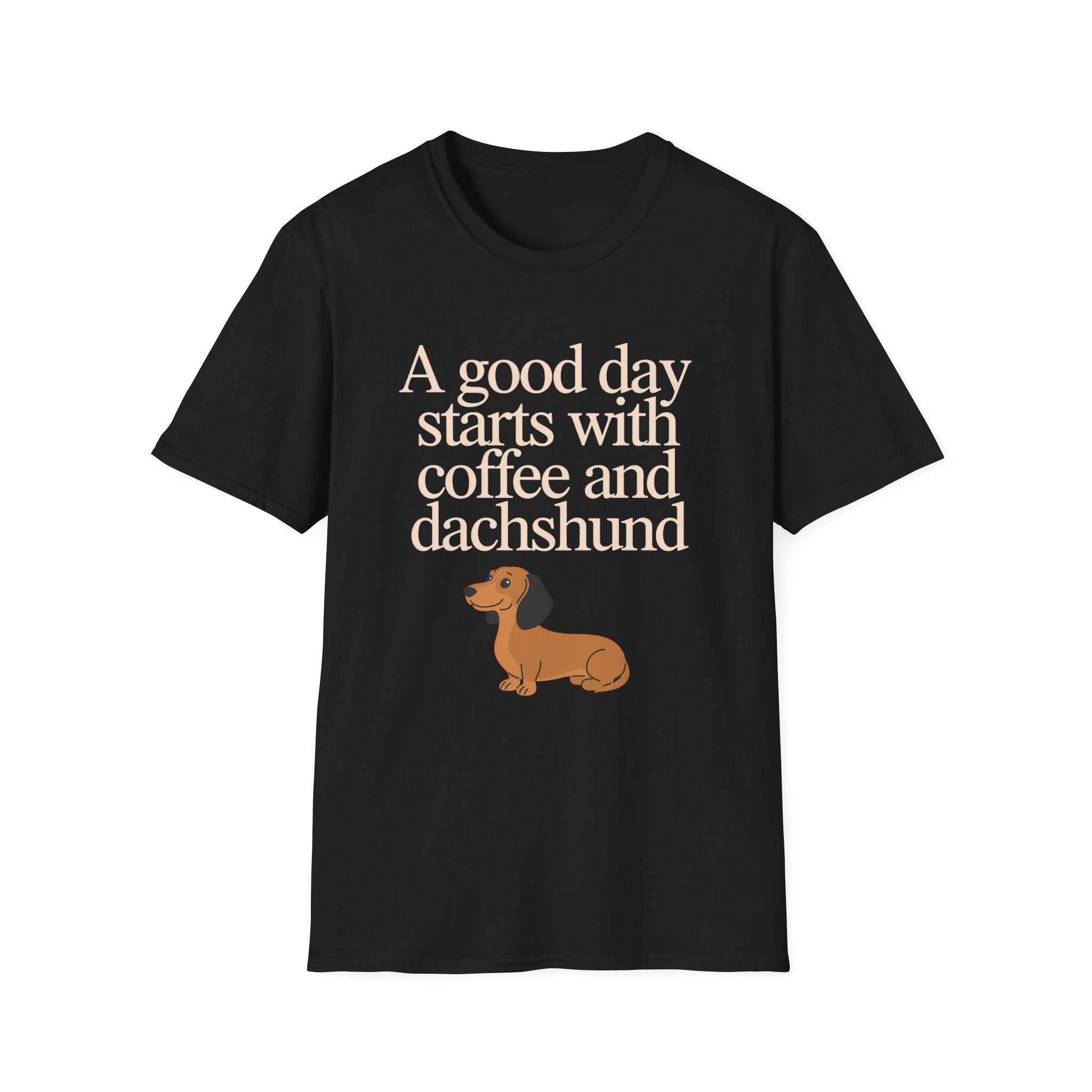 Dachshund Coffee T-Shirt — "A Good Day Starts With Coffee And A Dachshund" Unisec Shirt