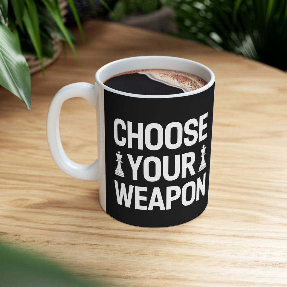 Choose Your Weapon Chess Mug | Chess Gift | Chess Coffee Mug | Chess Gift Ideas Mug 11oz