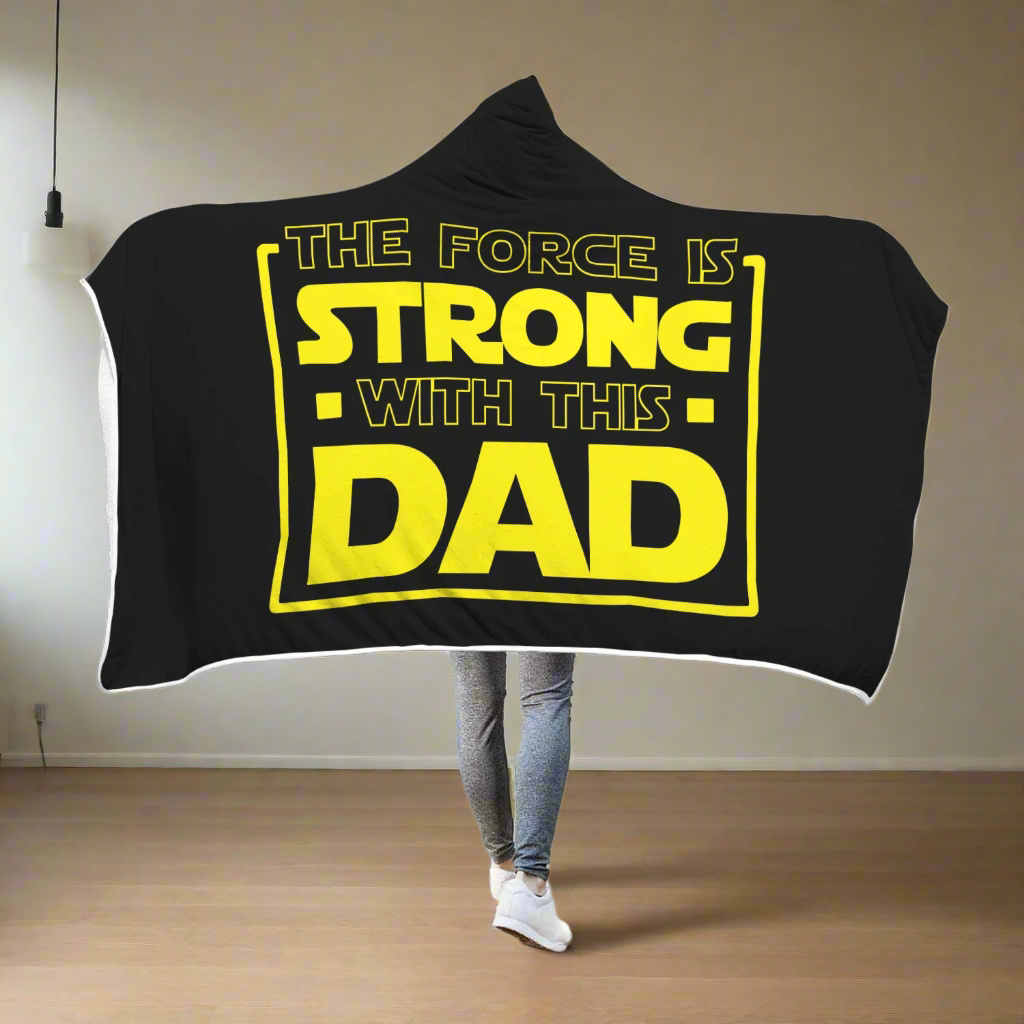The Force Is Strong With This Dad - Father's Hooded Blanket Main image
