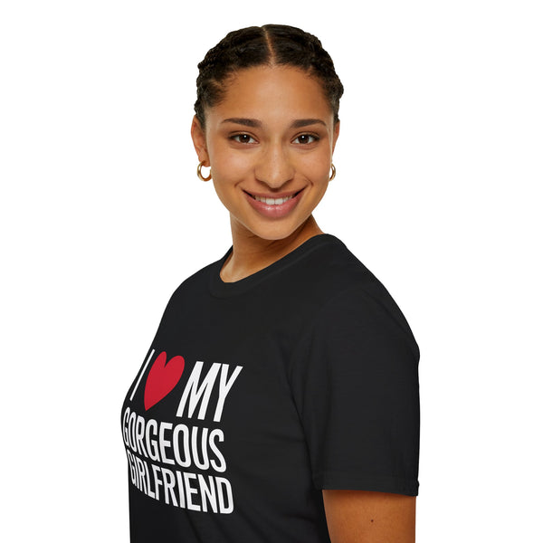 I Love My Gorgeous Girlfriend T-Shirt — Cute GF Love Unisex Tee