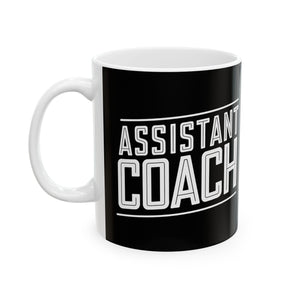 Assistant Coach Ceramic Mug | Cool Assistant Coach Gifts (11oz) Assistant Coach Ceramic Mug | Cool Assistant Coach Gifts (11oz)