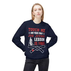 Brazilian Jiu Jitsu Touch Me And The First JJ Lesson Is Free BJJ Unisex Midweight Softstyle Fleece Crewneck Sweatshirt Brazilian Jiu Jitsu Touch Me And The First JJ Lesson Is Free BJJ Unisex Midweight Softstyle Fleece Crewneck Sweatshirt