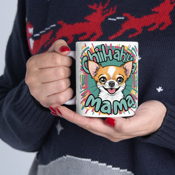 Chihuahua Mama Mug | Chihuahua Gift | Chihuahua Coffee Mug | Chihuahua Gift Ideas Mug 11oz