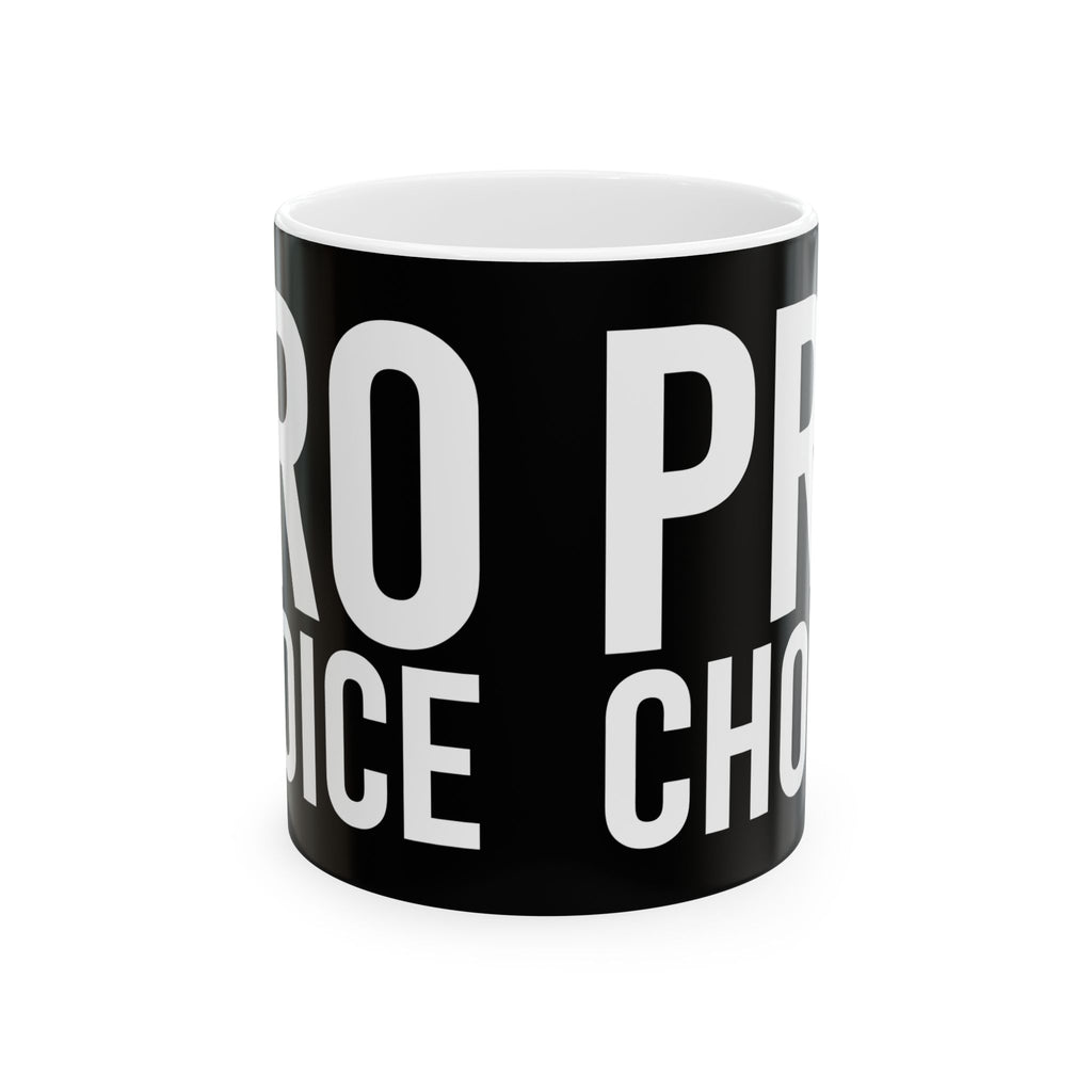 Bold Pro Choice Ceramic Mug | Pro Choice Gifts (11oz)