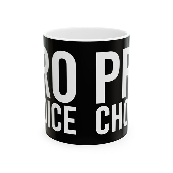 Bold Pro Choice Ceramic Mug | Pro Choice Gifts (11oz)