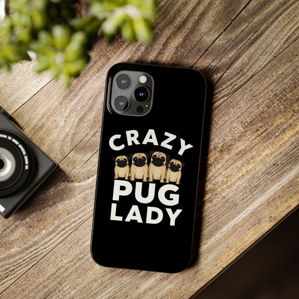 Premium Crazy Pug Lady iPhone Case | Cute Pug Gifts Slim Phone Cases