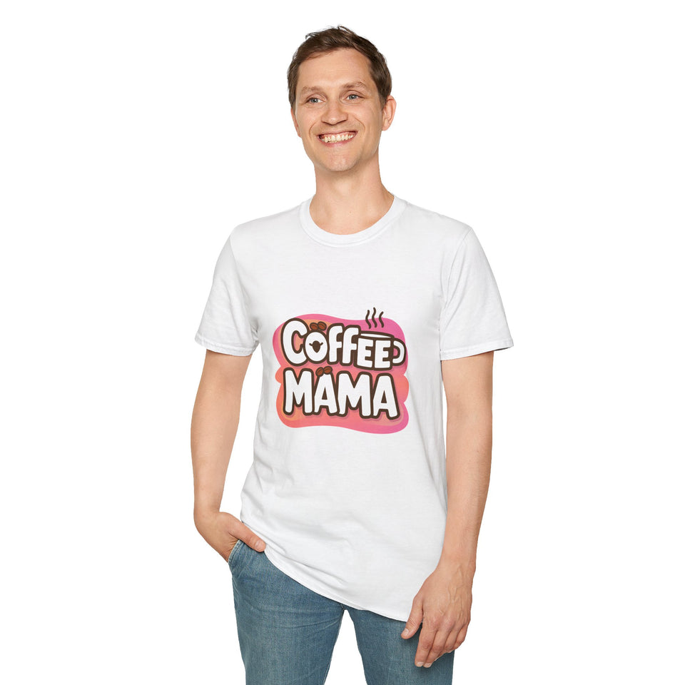 Coffee Mama Shirt | Mom Gift | Mother Present | Coffee Lover Unisex Softstyle T-Shirt