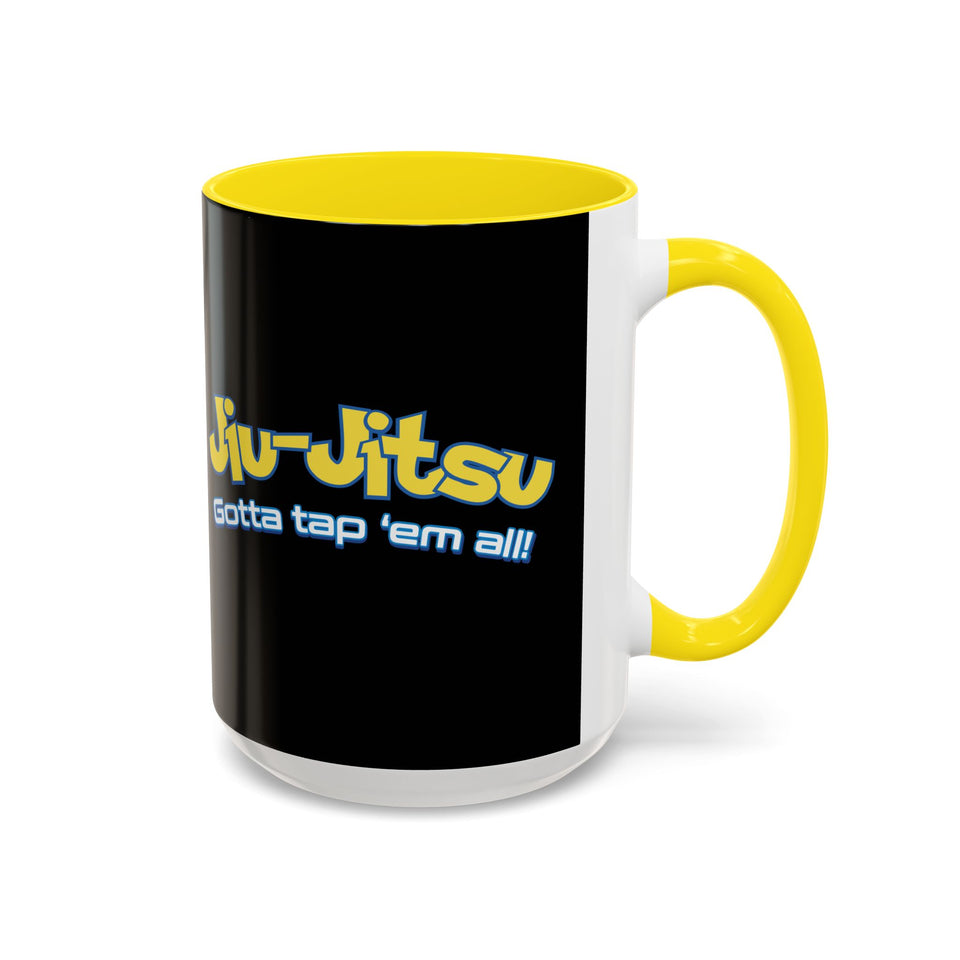 Brazilian Jiu Jitsu Gotta Tap Them All | BJJ Accent Coffee Mug