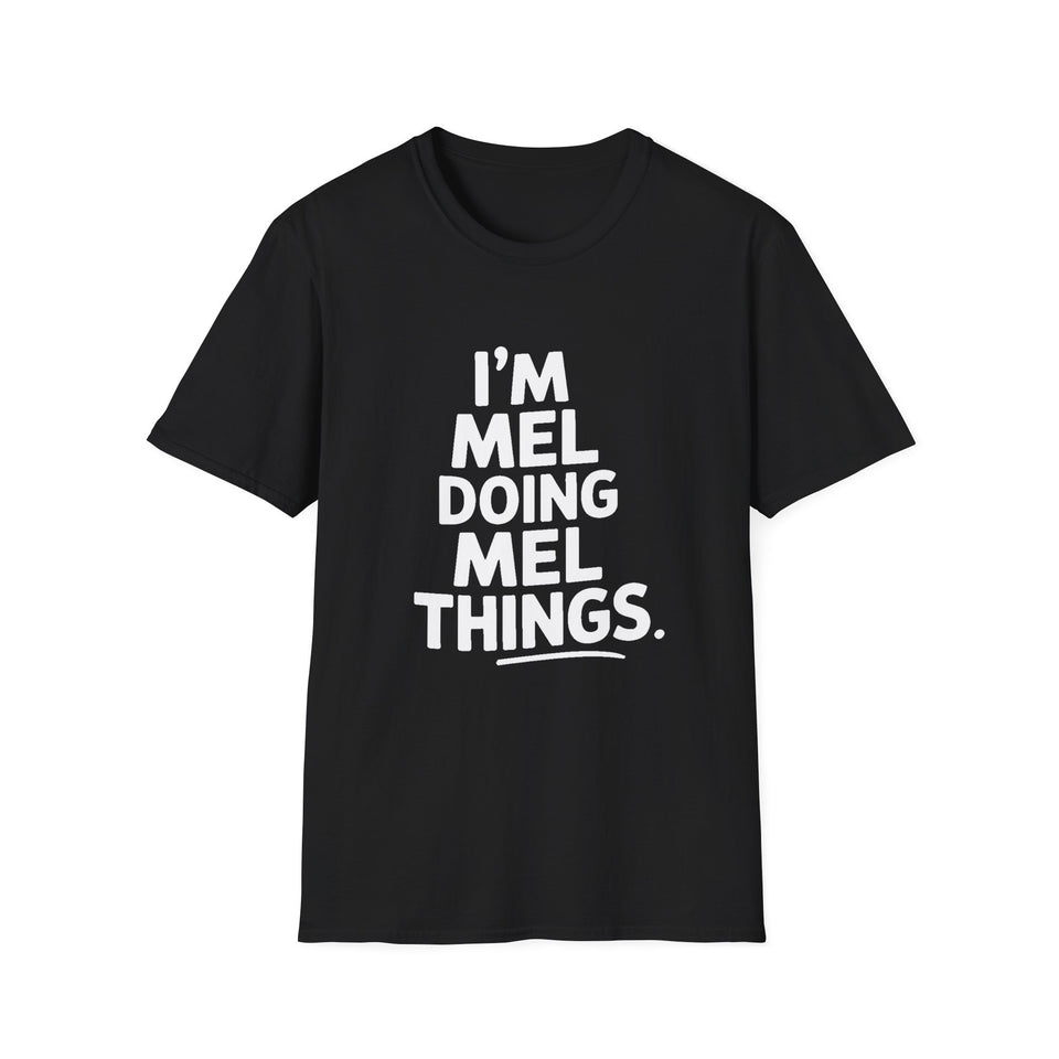 I'm Mel Doing Mel Things Gift T-Shirt