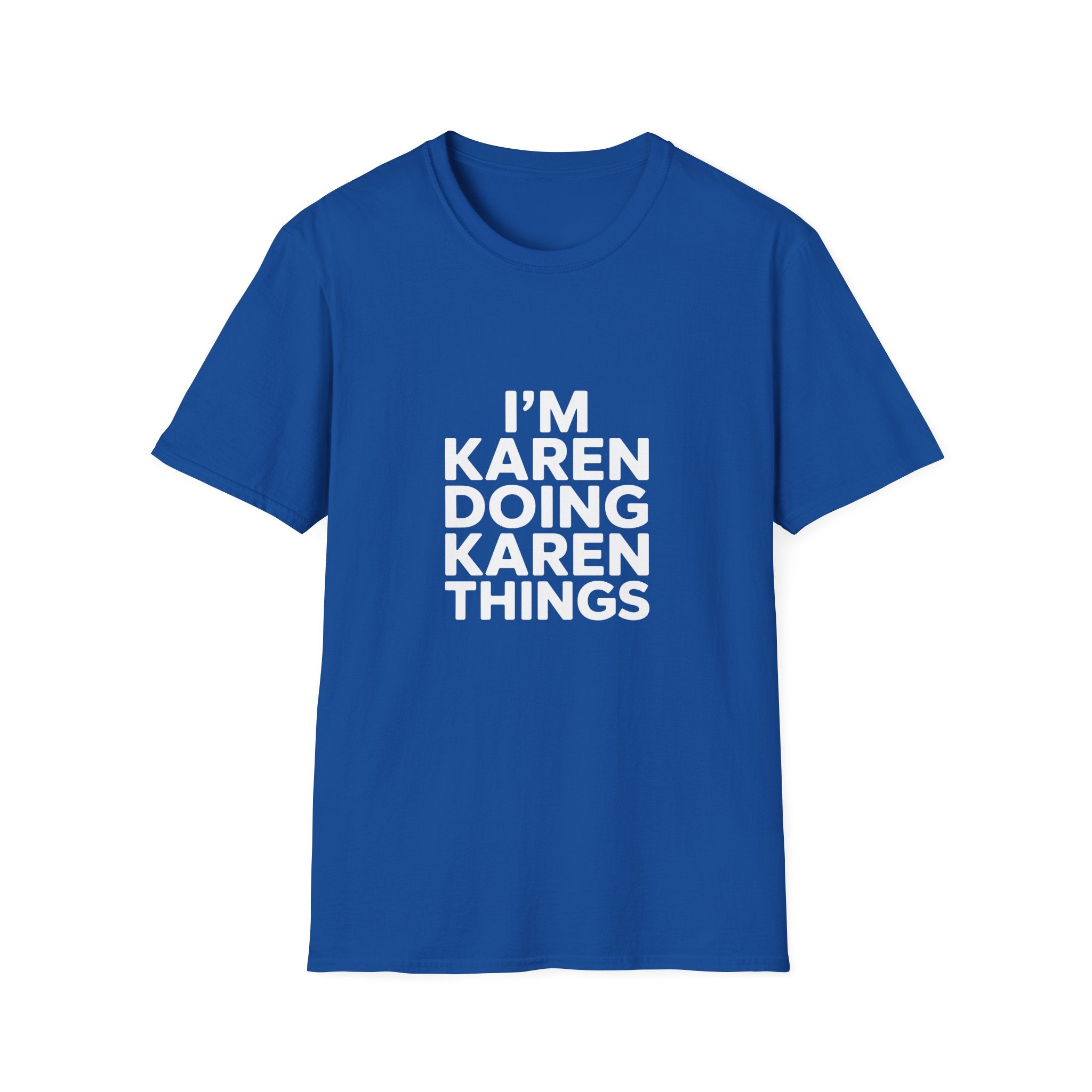 I'm Karen Doing Karen Things T-Shirt