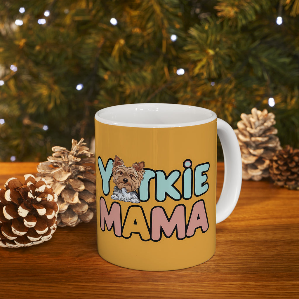 Yorkie Mama Mug Yorkshire Terrier 2 | Yorkshire Terrier Gift | Yorkshire Terrier Coffee Mug | Yorkshire Terrier Gift Ideas Mug 11oz
