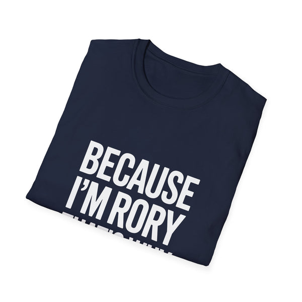 Because I'm Rory That's Why Unisex T-Shirt