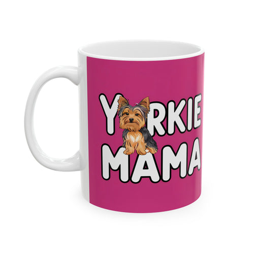 Yorkie Mama Mug Yorkshire Terrier | Yorkshire Terrier Gift | Yorkshire Terrier Coffee Mug | Yorkshire Terrier Gift Ideas Mug 11oz