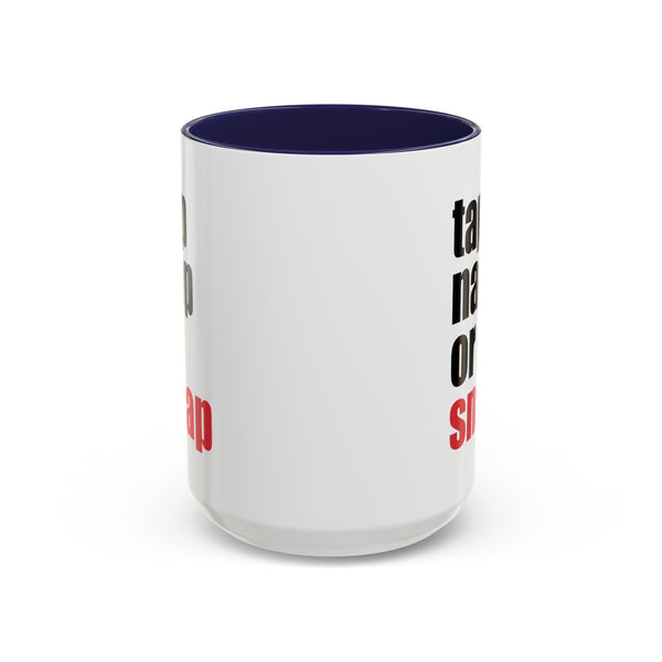 Brazilian Jiu Jitsu Tap Nap Or Snap | BJJ Accent Coffee Mug