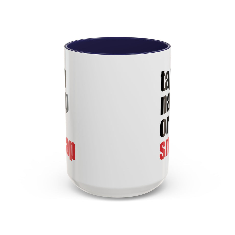Brazilian Jiu Jitsu Tap Nap Or Snap | BJJ Accent Coffee Mug