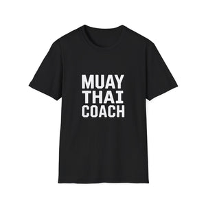 Muay Thai Coach Unisex T-Shirt - Thai Boxing Coach Muay Thai Coach Unisex T-Shirt - Thai Boxing Coach