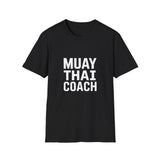 Muay Thai Coach Unisex T-Shirt - Thai Boxing Coach Muay Thai Coach Unisex T-Shirt - Thai Boxing Coach