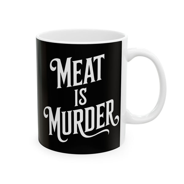 Vegan - Meat Is Murder 11oz/15oz 2 Ceramic Mug