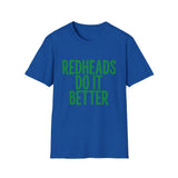 Redheads Do It Better St. Patrick's Day T-Shirt Redheads Do It Better St. Patrick's Day T-Shirt