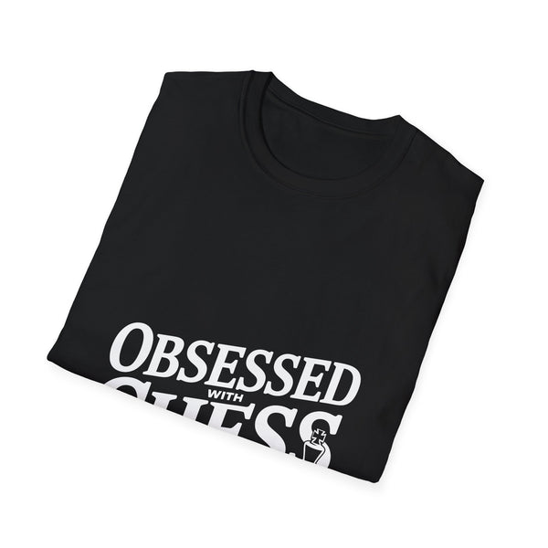 Obsessed With Chess Shirt | Cool Chess Gifts | Chess Unisex T-Shirt