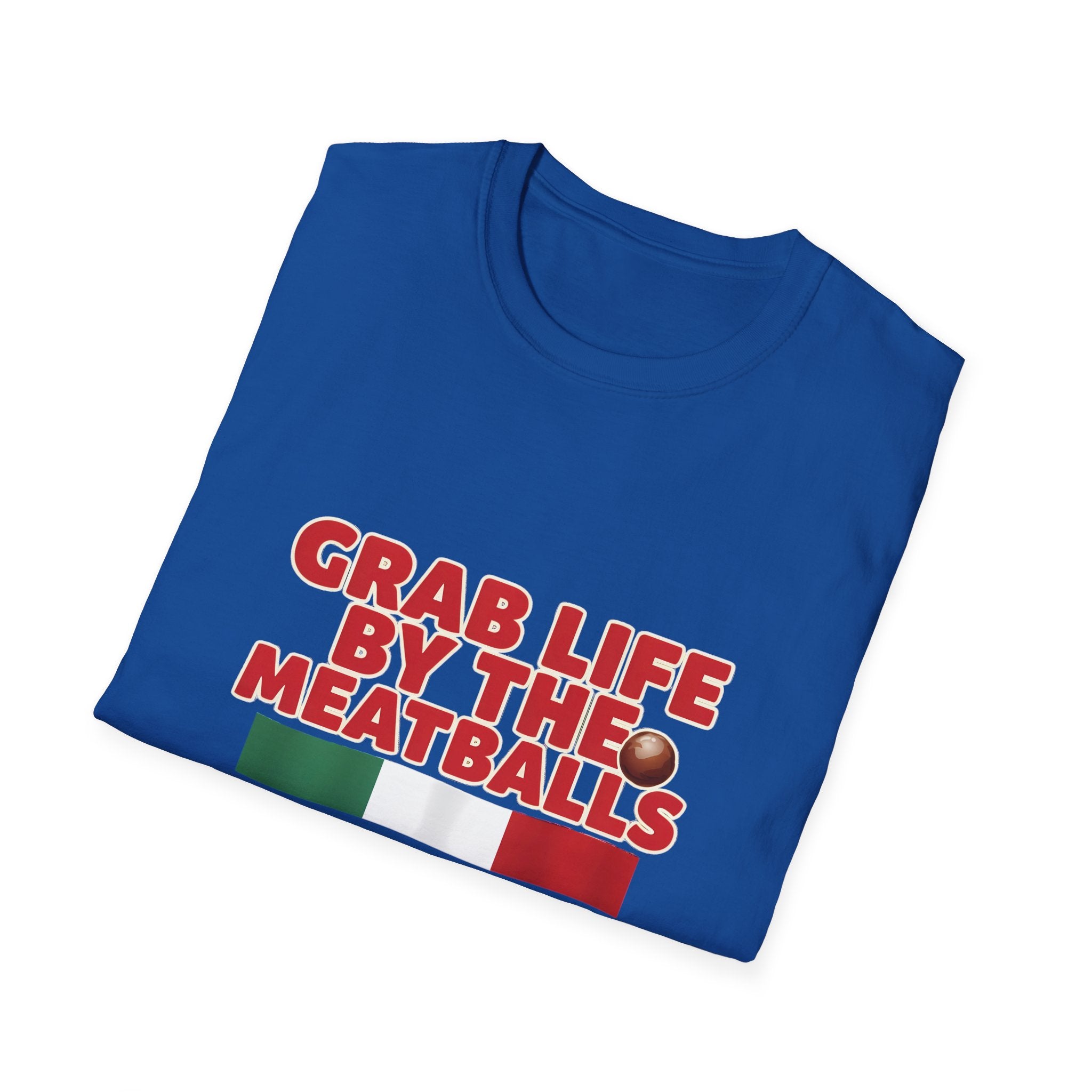 Grab Life By The Meatballs Funny Italian T-Shirt